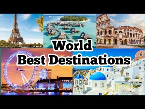 World's Most Visited Destinations 2020 | Best Tourist Attractions |Top Travel destinations of World