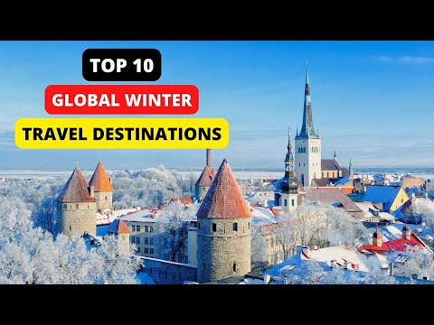 Top 10 Winter Travel Destinations Around The World | global winter