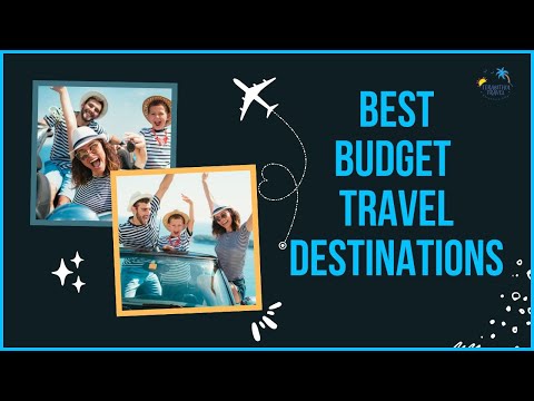 10 INSANELY AFFORDABLE Budget Travel Destinations to VISIT NOW