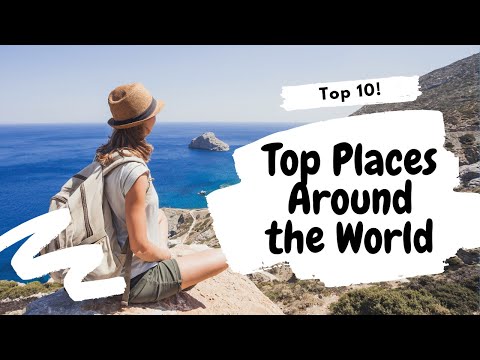 Top 10 Best Destinations Around the World | Travel the World