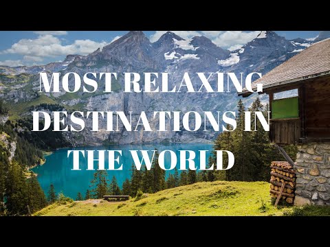 MOST RELAXING TRAVEL DESTINATIONS