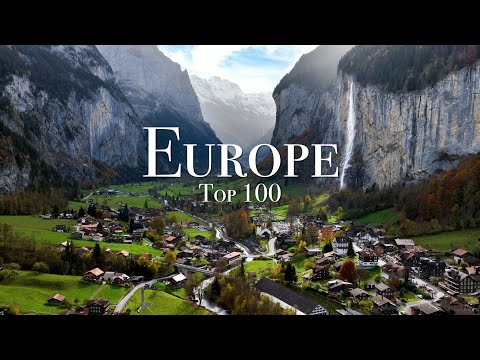 Top 100 Places To Visit in Europe – Ultimate Travel Guide
