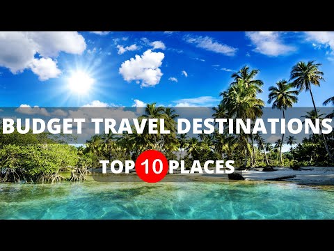 Top 10 Budget Travel Destinations in 2023 | CHEAP VACATIONS!