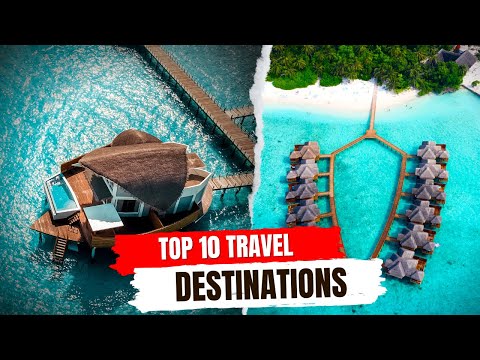 Top 10 Travel Destinations 2023