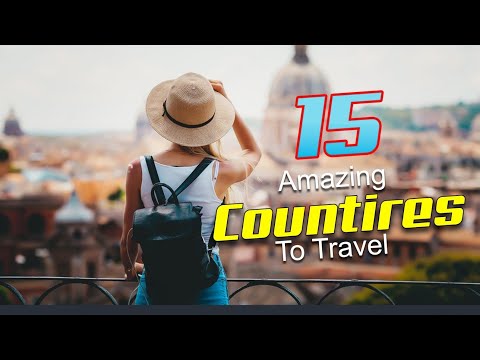 20 Amazing Countries to Travel | Must-See Destinations Around the World