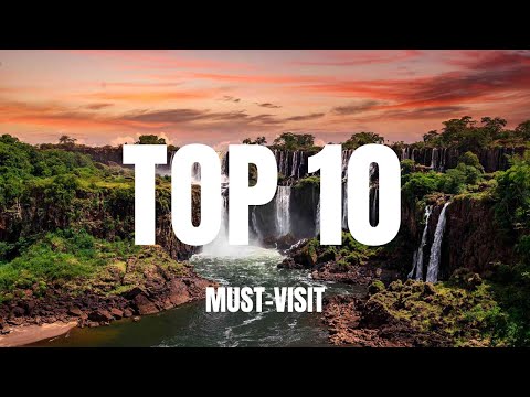 Top 10 Must-See Travel Destinations Around the World