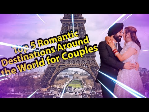 Top 5 Romantic Destinations Around the World for Couples