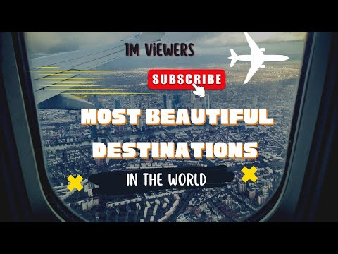 MOST BEAUTIFUL TRAVEL DESTINATIONS AROUND THE WORLD