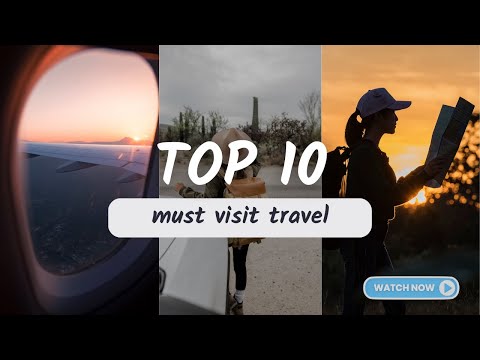 "Top 10 Must-Visit Travel Destinations Around the World: Your Ultimate Travel Guide!" | WOF