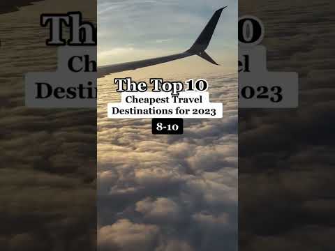The Top 10 Cheapest Travel Destinations for 2023 | Part 1