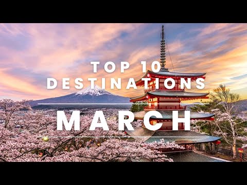 Top March Travel Destinations