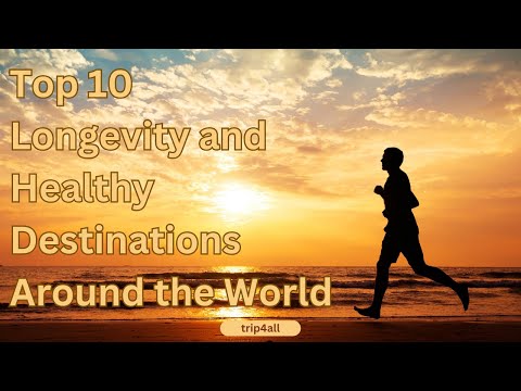 Top 10 Longevity and Healthy Destinations Around the World #longevity #healthylifestyle #bluezones