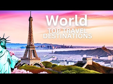 "Top Travel Destinations Around the World"