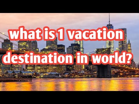 what is 1 vacation destination in world?afamily Destinations