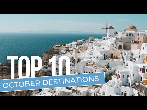 Top 10 2025 Travel Destinations in October