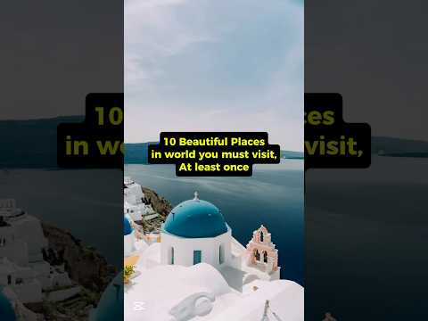 10 Breathtaking Places in the World You Must Visit at Least Once 😍 #travel #beautifulplaces #world