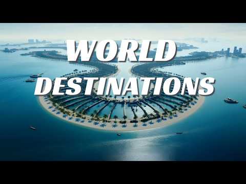 World Travel Destinations